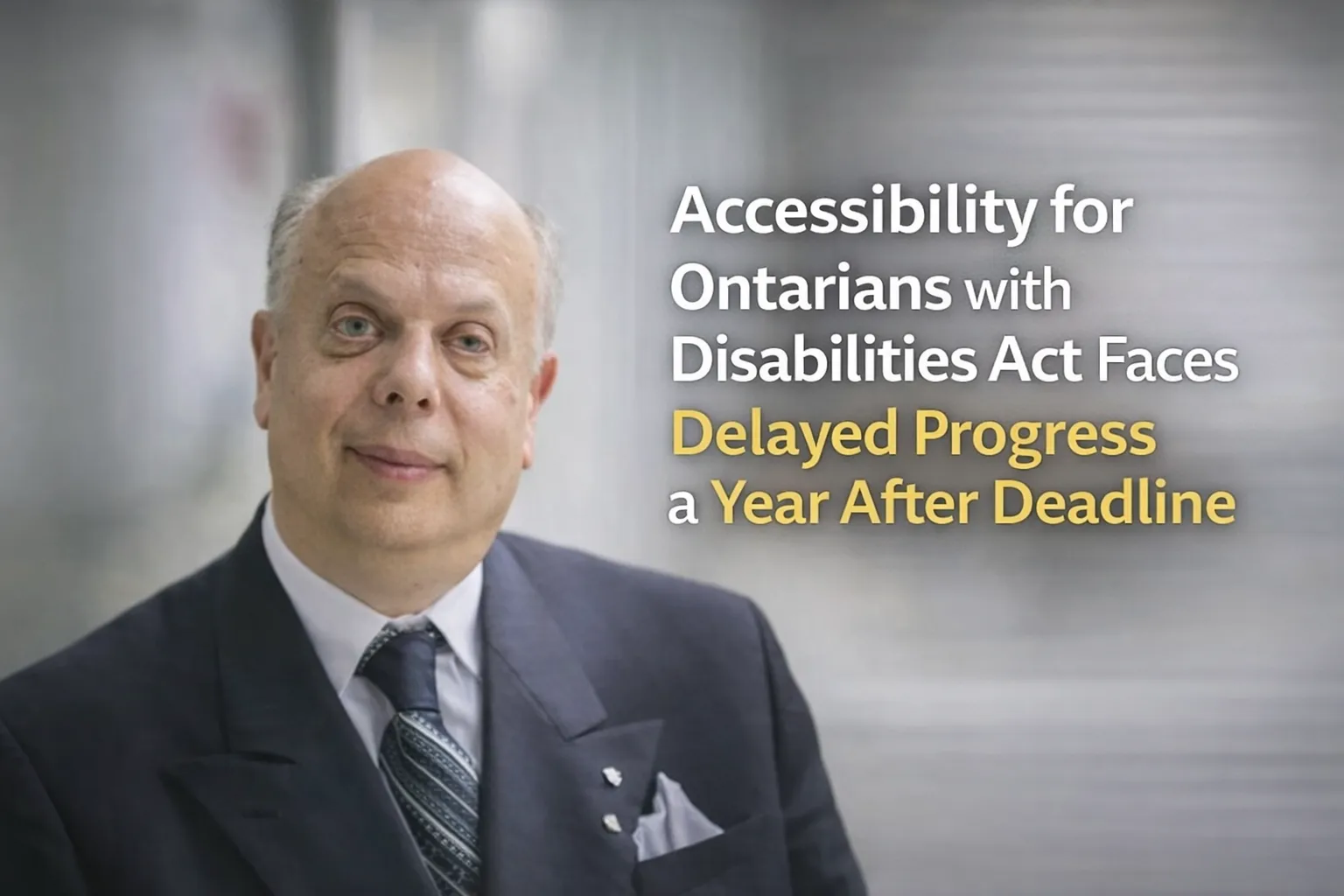 accessibility for ontarians with disabilities act faces delayed progress a year after deadline