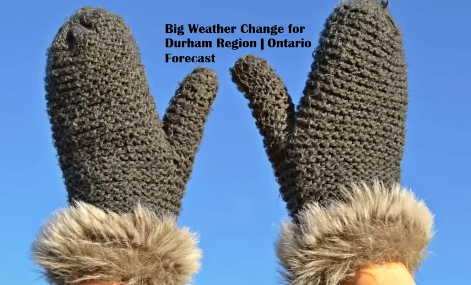 big weather change for durham region