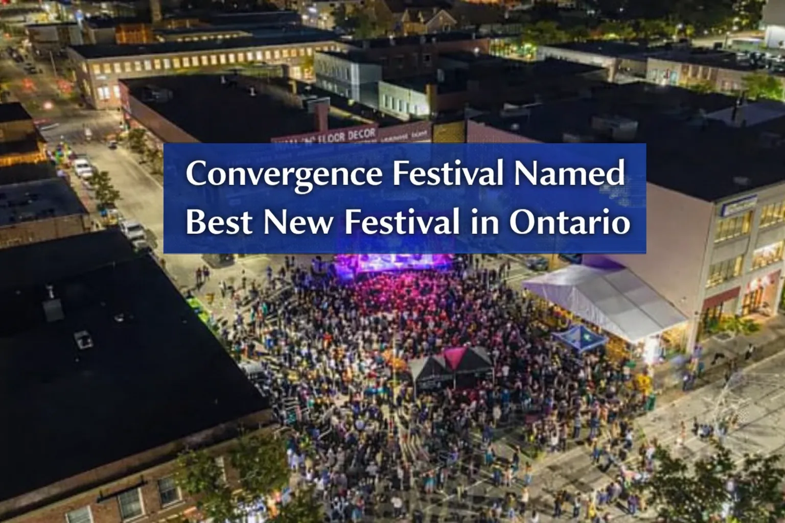 convergence festival named best new festival in ontario