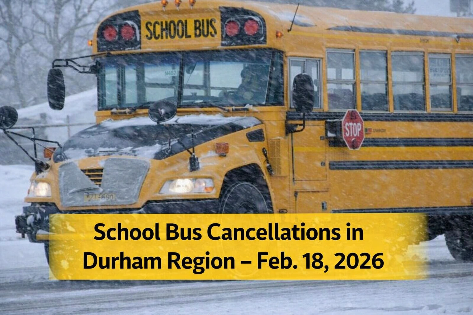 school bus cancellations in durham region – feb. 18, 2026