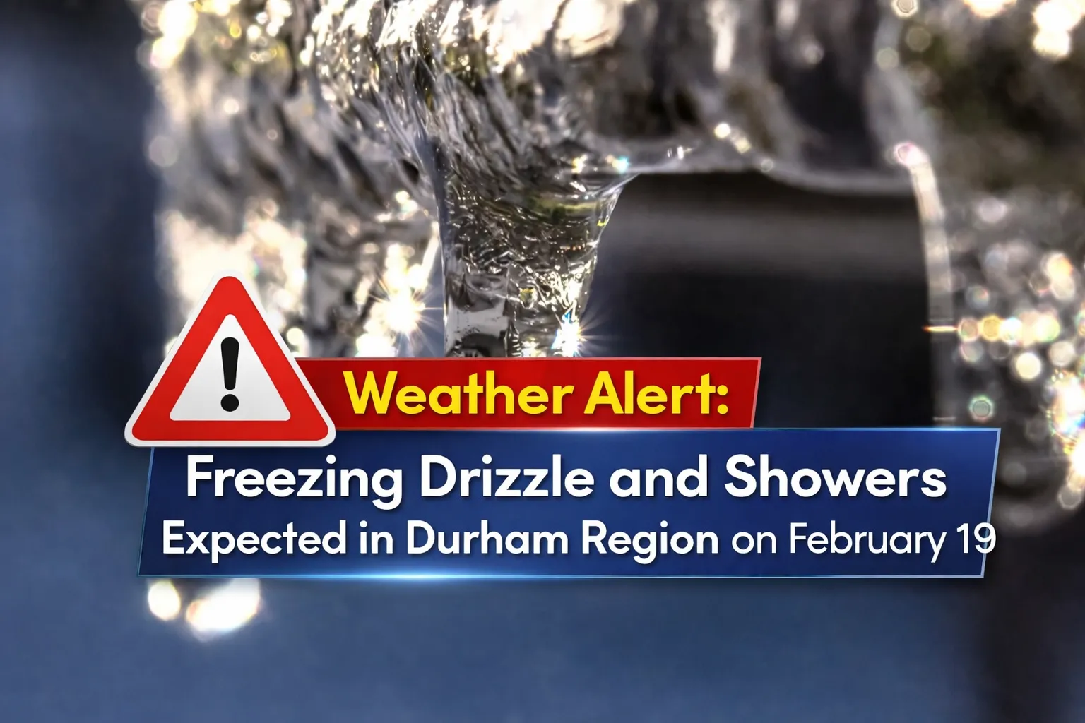 weather alert freezing drizzle and showers expected in durham region on february 19