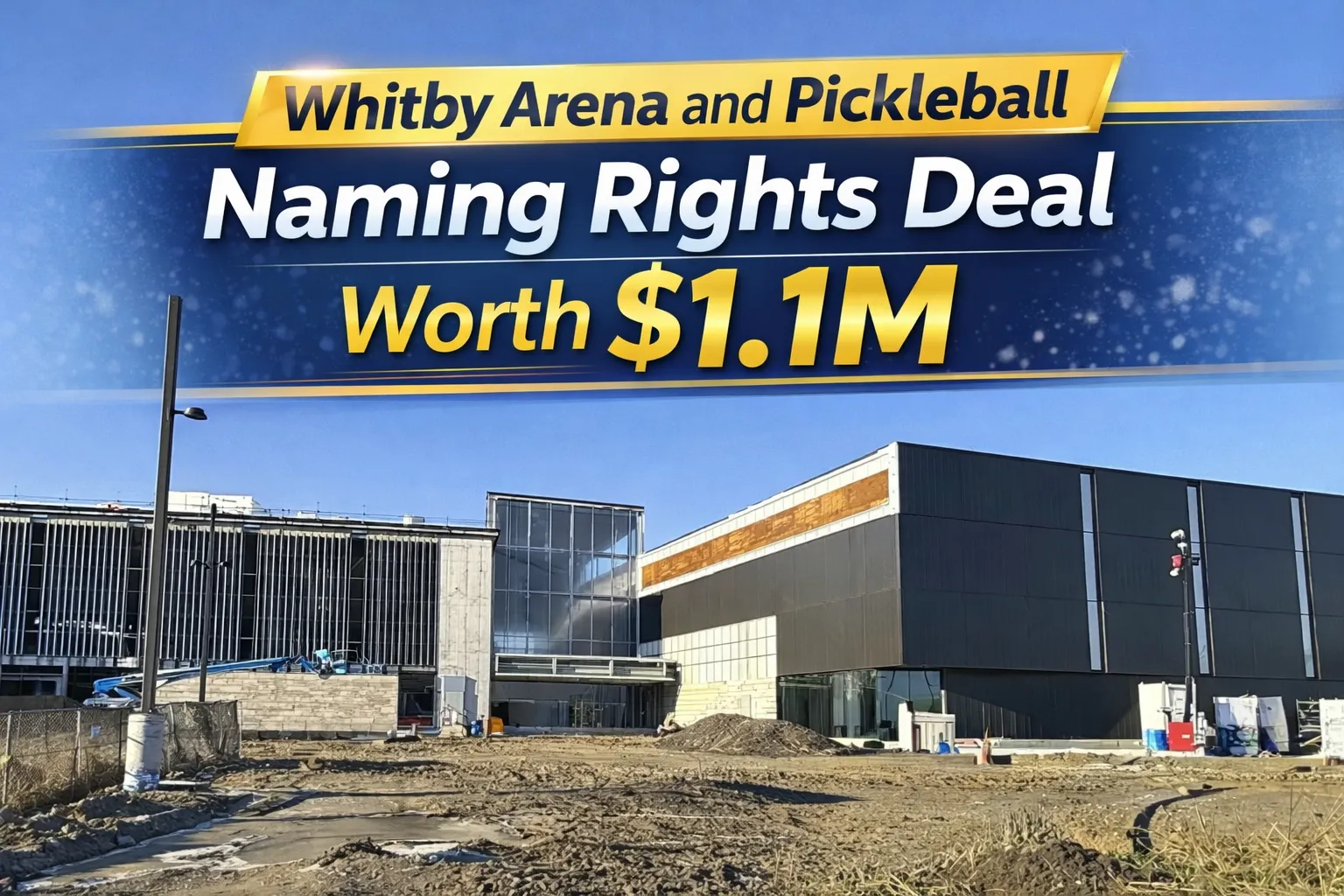 whitby arena and pickleball naming rights deal worth $1.1m