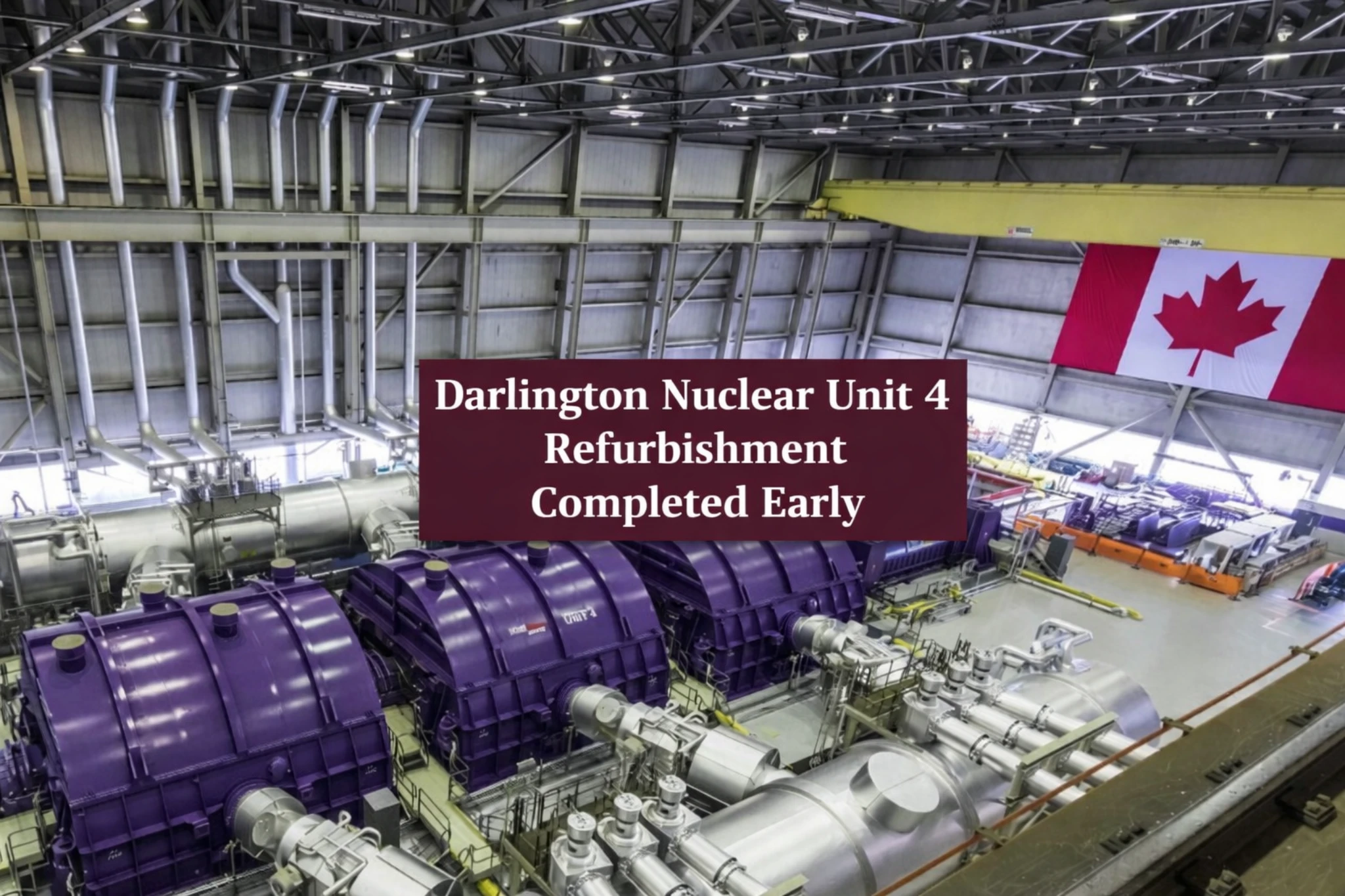 darlington nuclear unit 4 refurbishment completed early