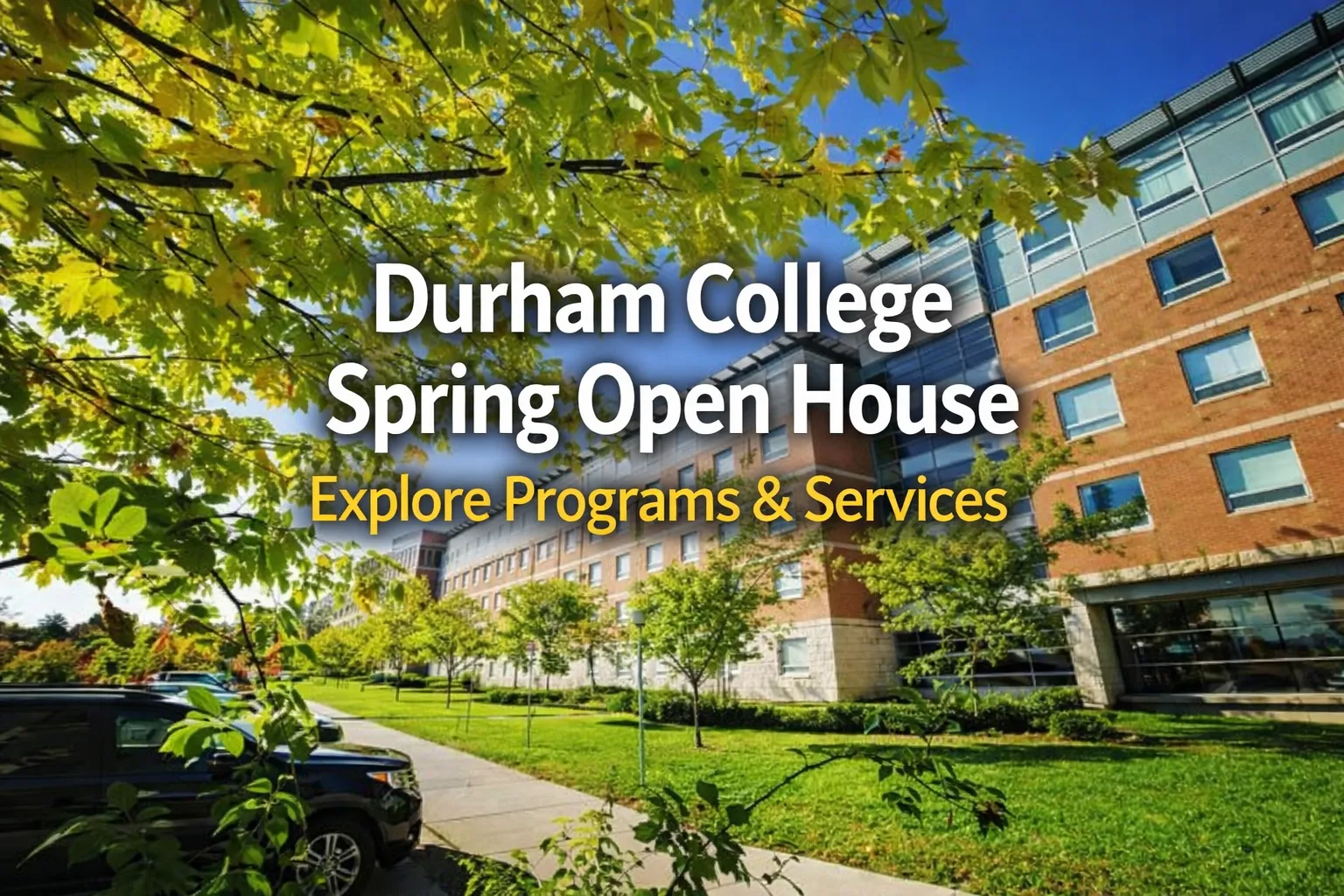 durham college spring open house – explore programs & services