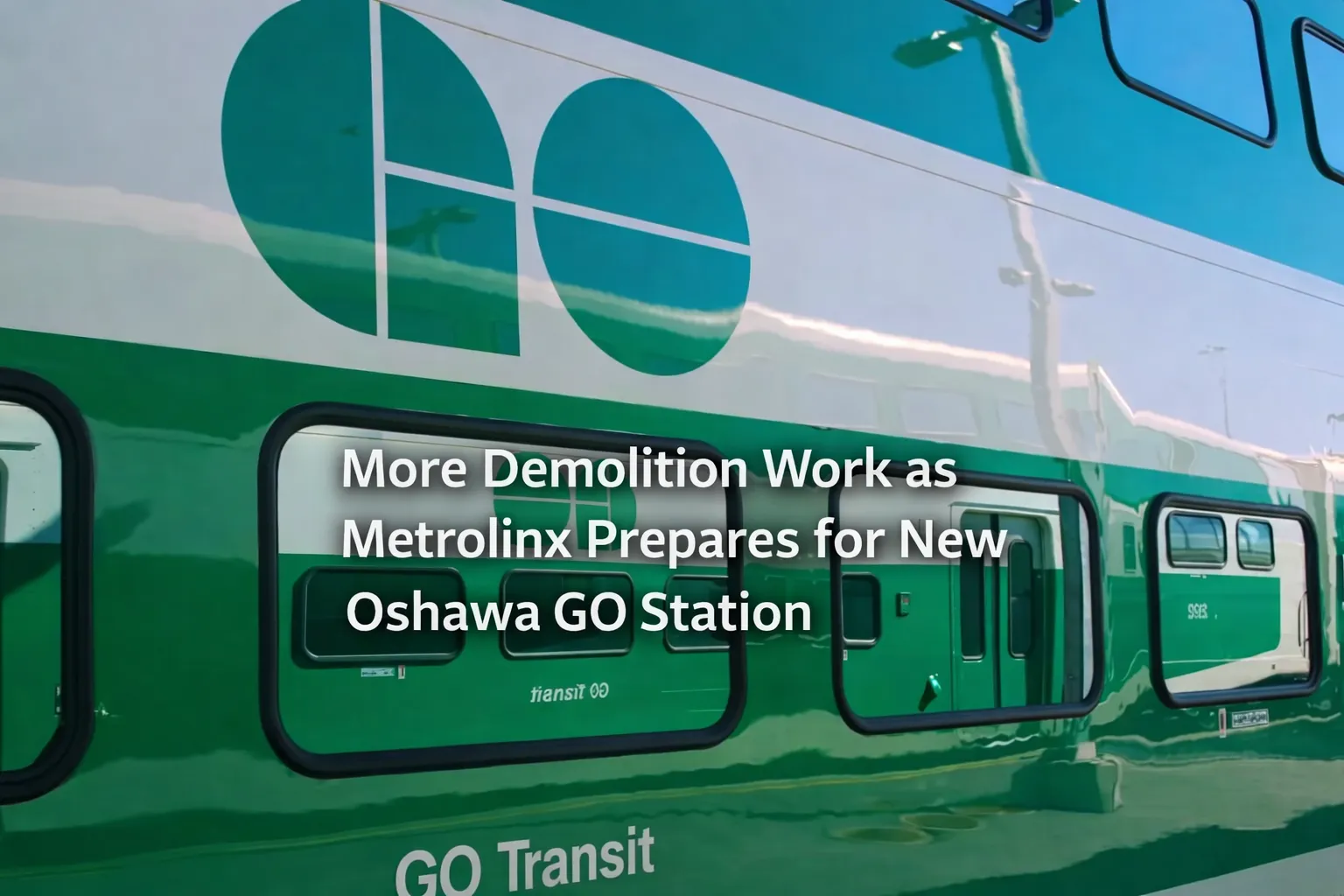 more demolition work as metrolinx prepares for new oshawa go station