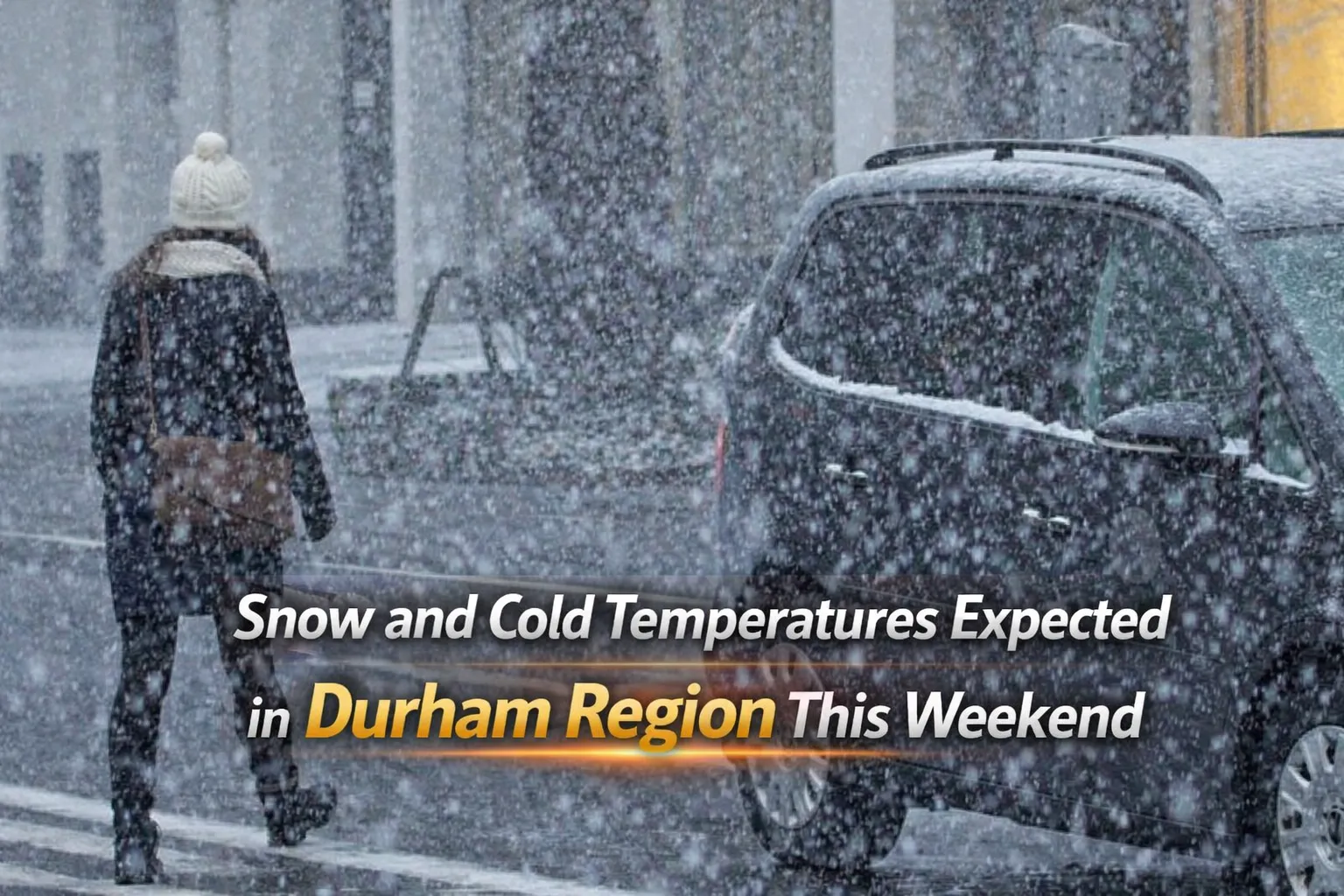 snow and cold temperatures expected in durham region this weekend