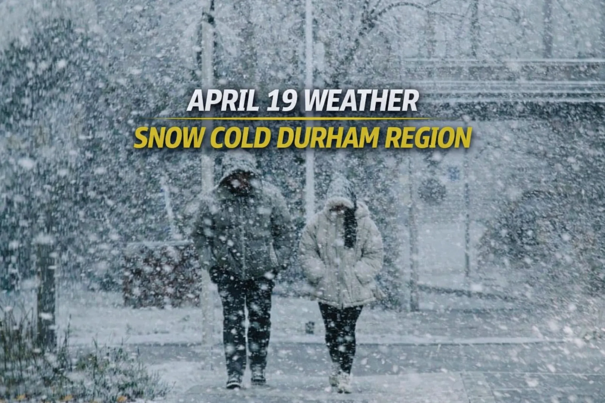 april 19 weather snow cold durham region