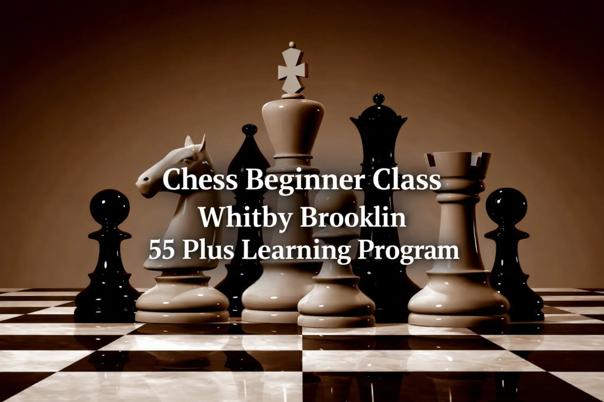 chess beginner class whitby brooklin 55 plus learning program