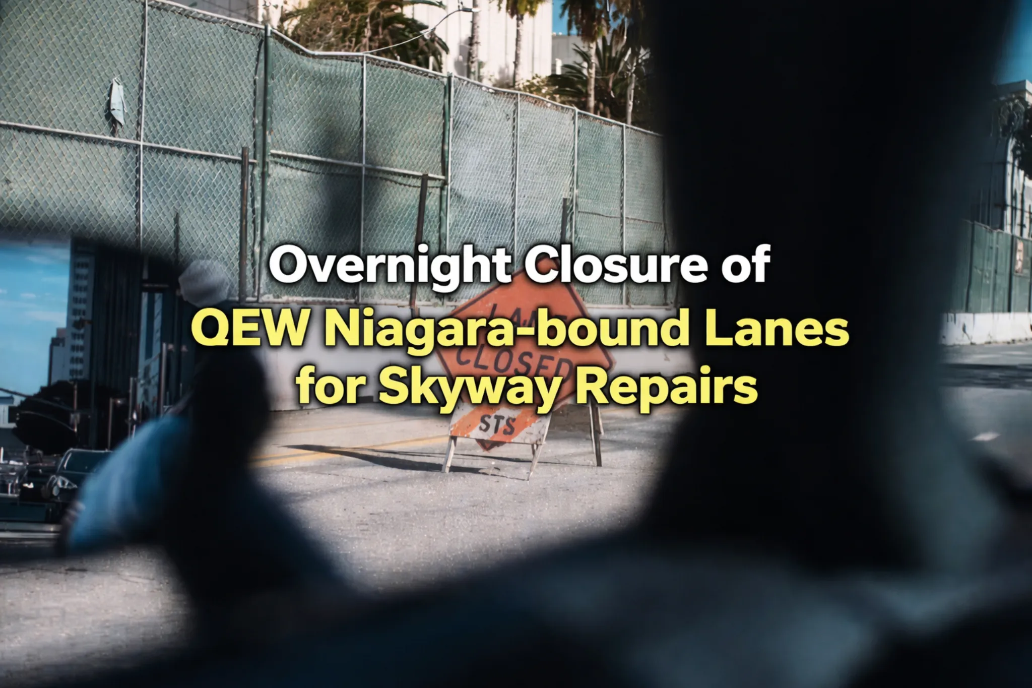 overnight closure of qew niagara bound lanes for skyway repairs