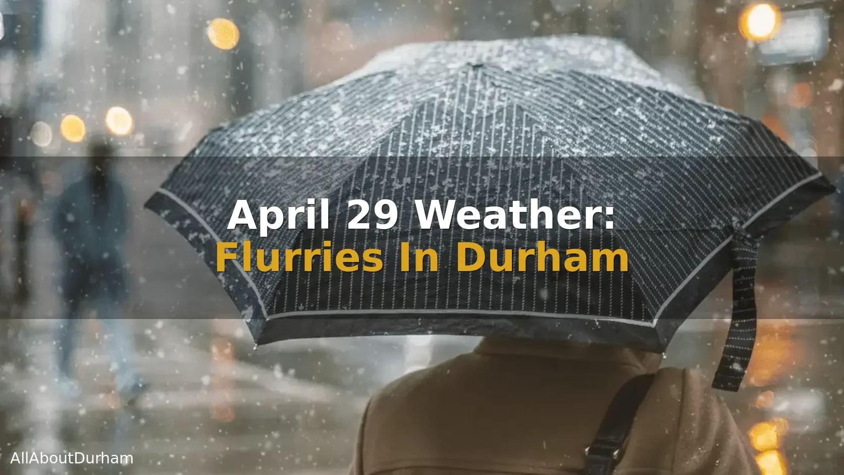 April 29 Weather: Flurries In Durham