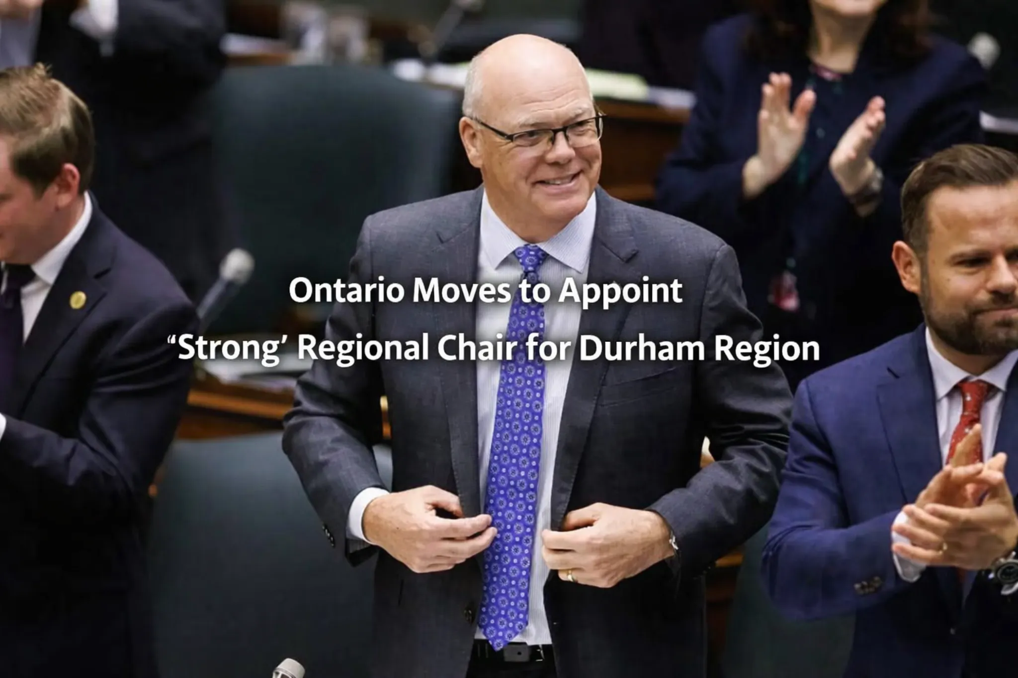ontario moves to appoint strong regional chair