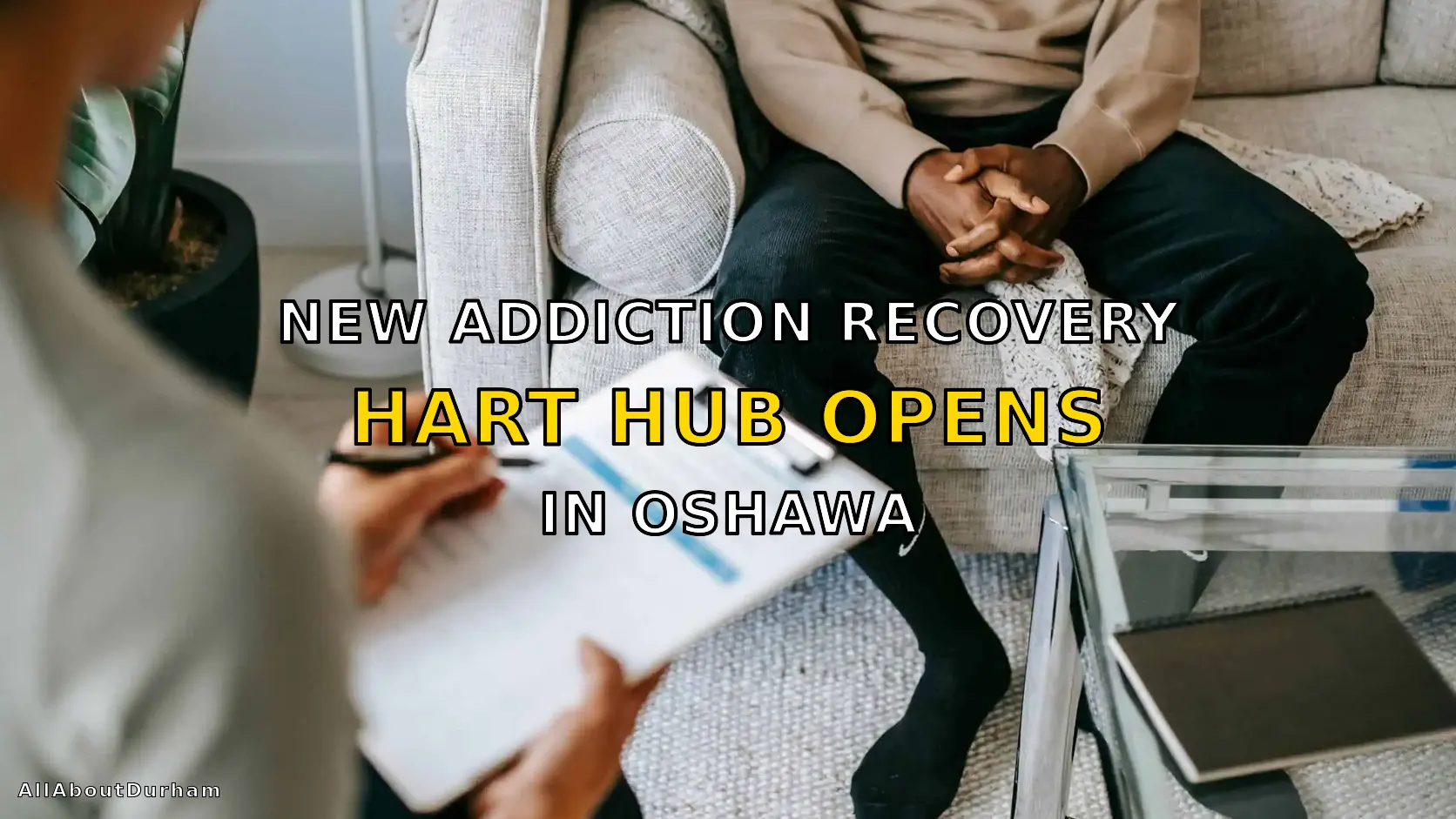 New HART Hub Addiction Recovery Centre Opens in Oshawa