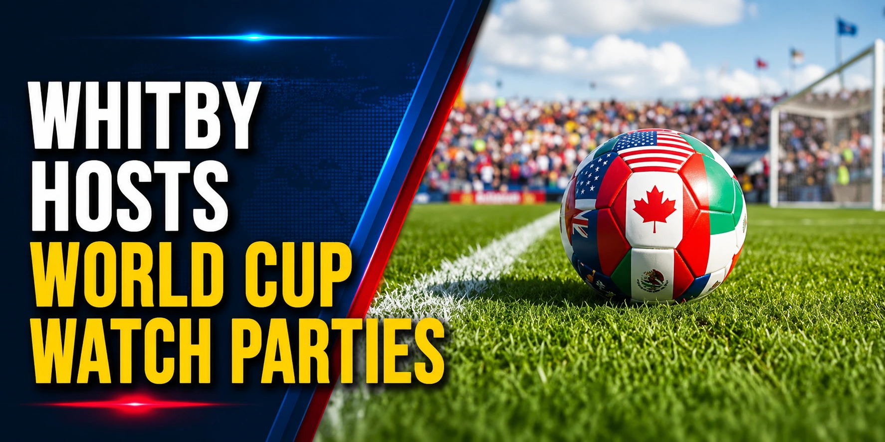 Whitby Hosts World Cup Watch Parties