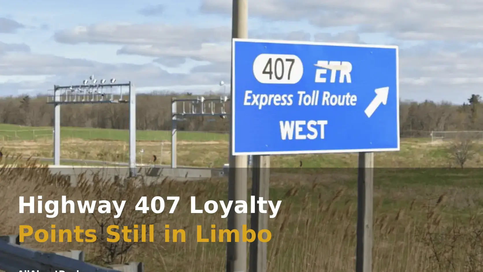 Highway 407 Loyalty Points Still in Limbo
