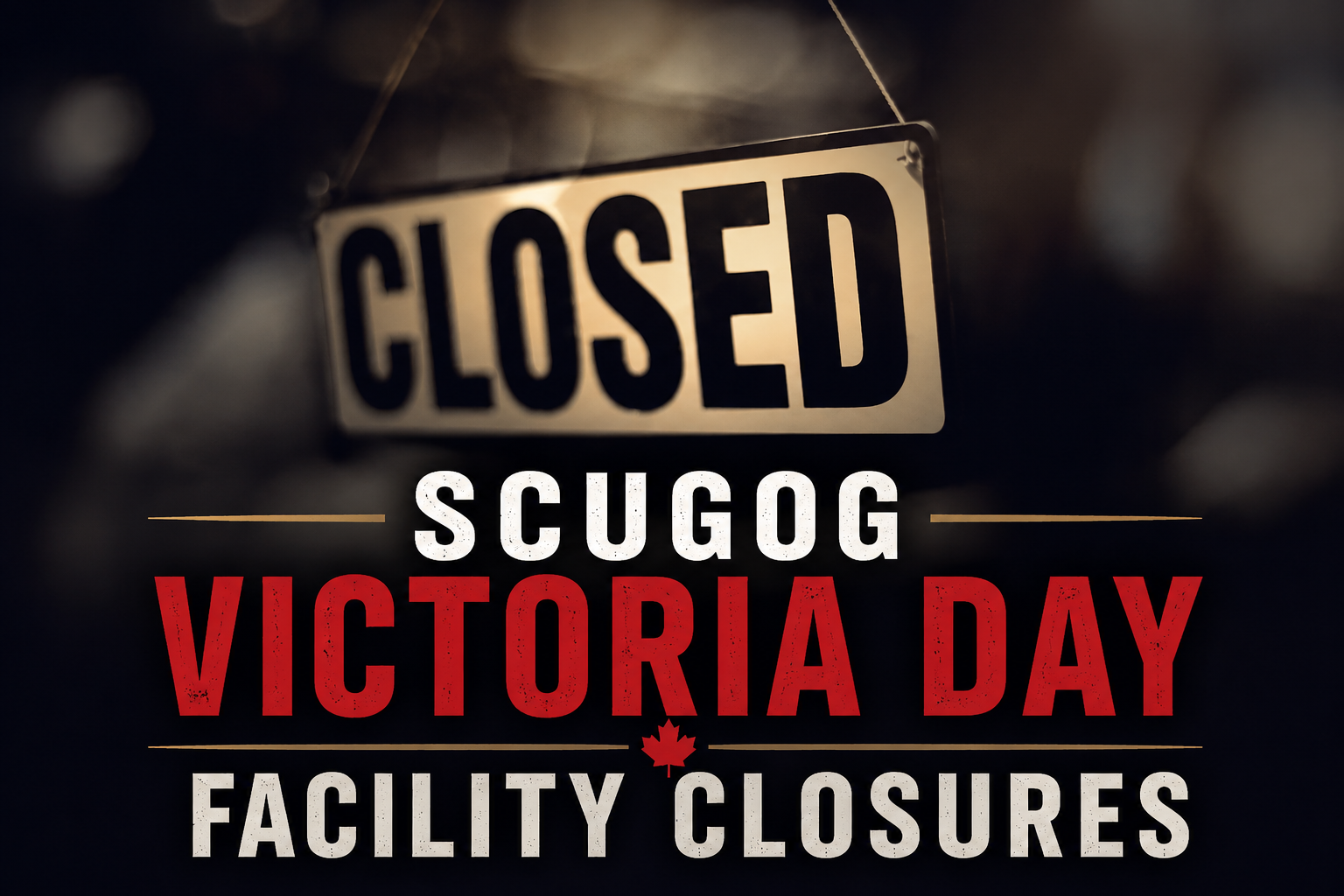 scugog victoria day facility closures