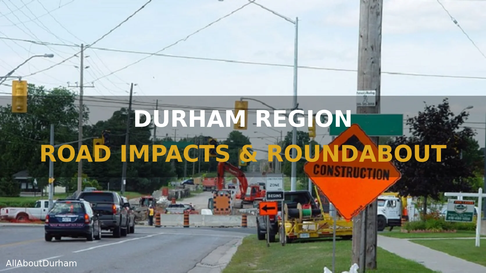 Durham Region Road Impacts and Possible New Roundabout This Spring
