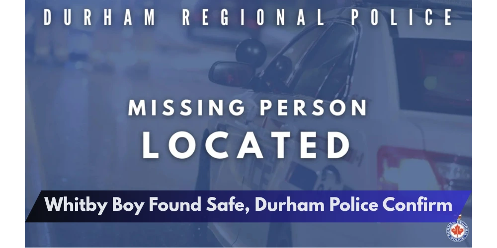 Whitby Boy Found Safe, Durham Police Confirm