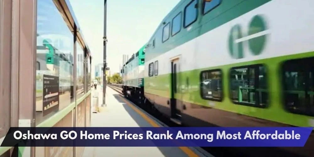 Oshawa GO Home Prices Rank Among Most Affordable