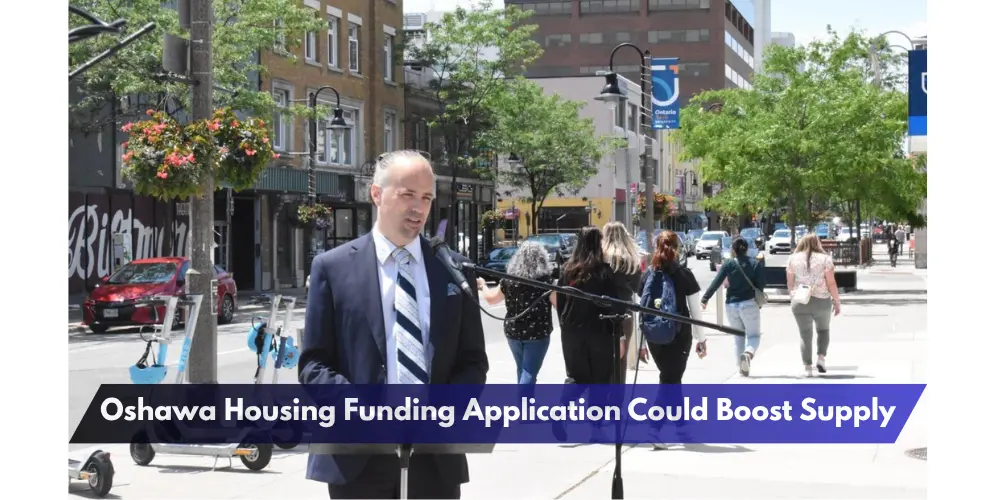 Oshawa Housing Funding Application Could Boost Supply