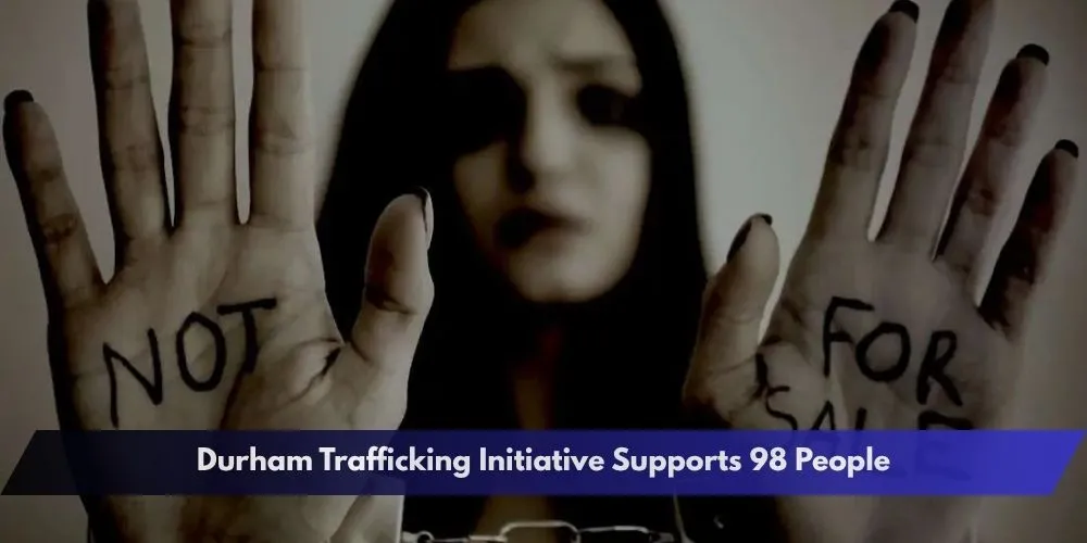 Durham Trafficking Initiative Supports 98 People