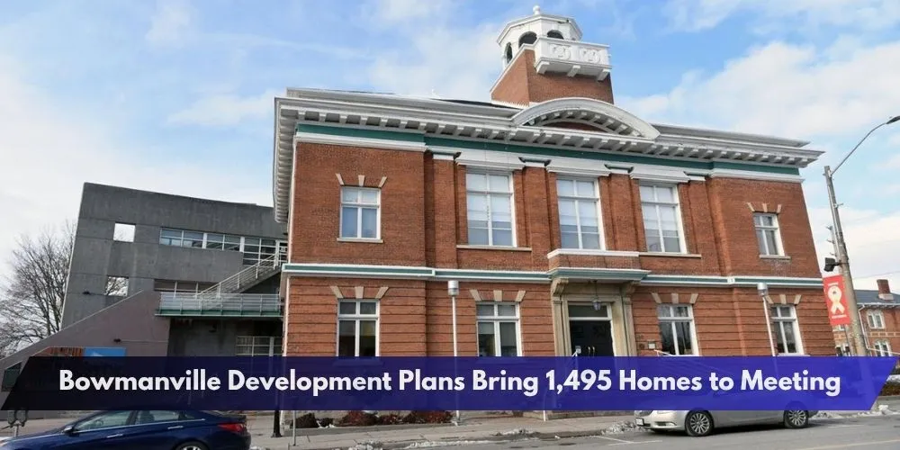 Bowmanville Development Plans Bring 1,495 Homes to Meeting