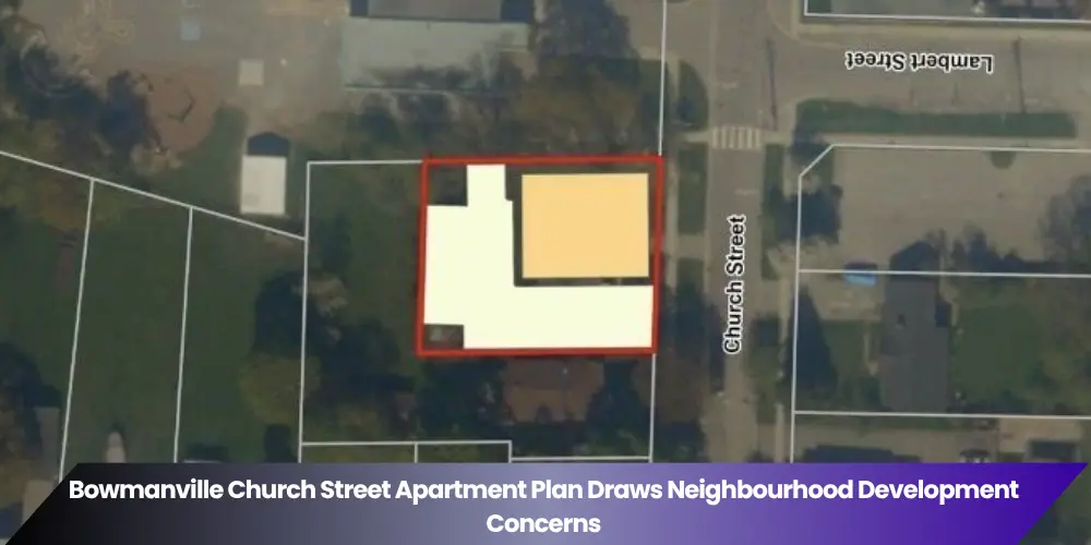 bowmanville church street apartment plan draws neighbourhood development concerns