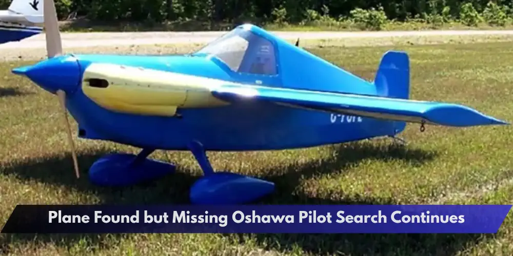 Plane Found but Missing Oshawa Pilot Search Continues