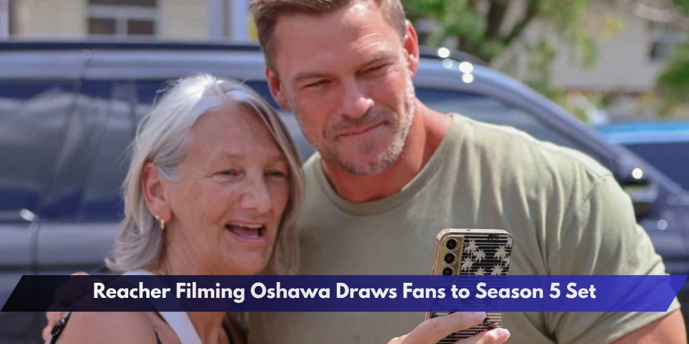 Reacher Filming Oshawa Draws Fans to Season 5 Set