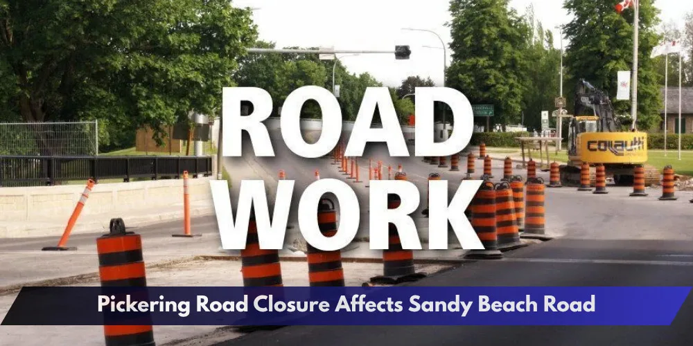 Pickering Road Closure Affects Sandy Beach Road