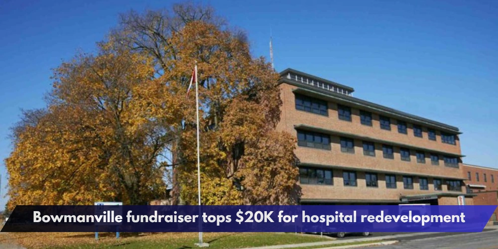 Bowmanville fundraiser tops $20K for hospital redevelopment