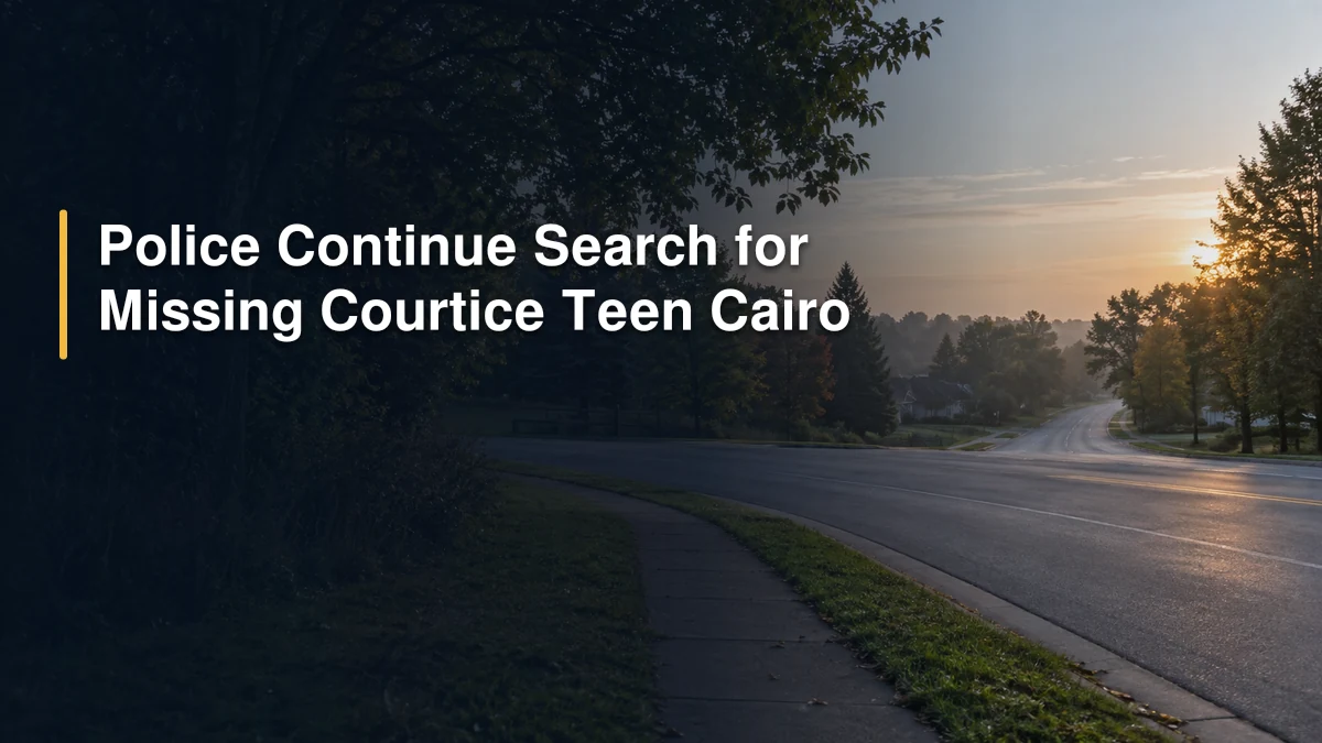 Police Continue Search for Missing Courtice Teen Cairo