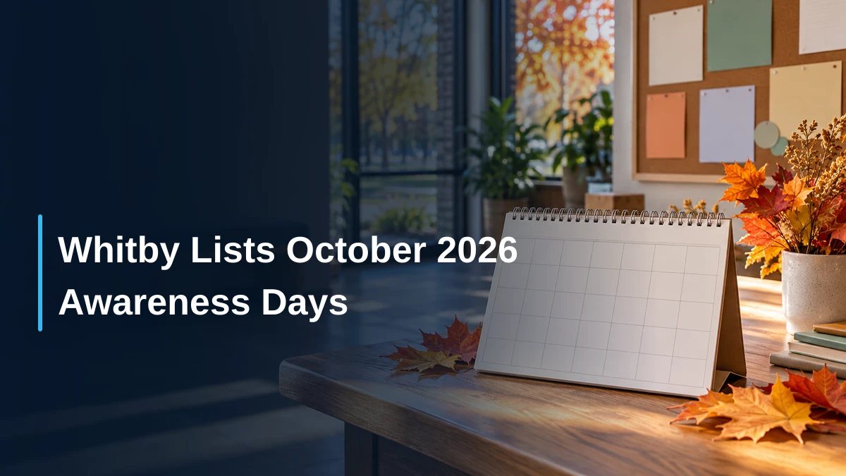 Whitby Lists October 2026 Awareness Days