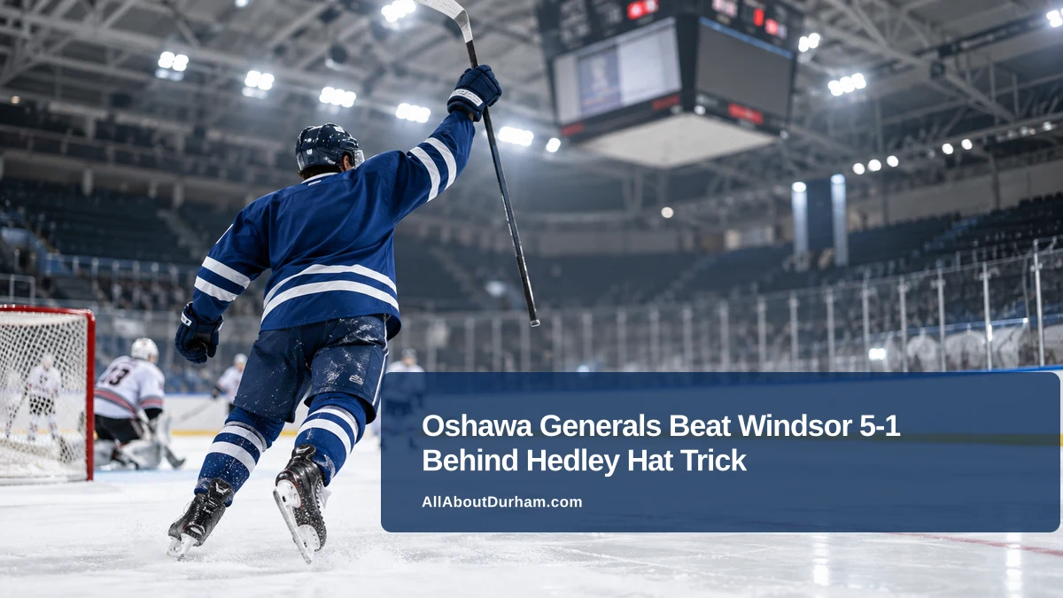 Oshawa Generals Beat Windsor 5-1 Behind Hedley Hat Trick — AllAboutDurham.com featured image