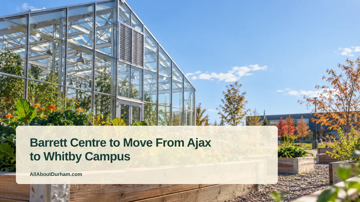 Barrett Centre to Move From Ajax to Whitby Campus — AllAboutDurham.com featured image