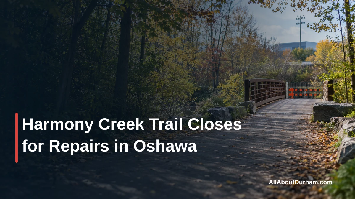 Harmony Creek Trail Closes for Repairs in Oshawa — AllAboutDurham.com featured image