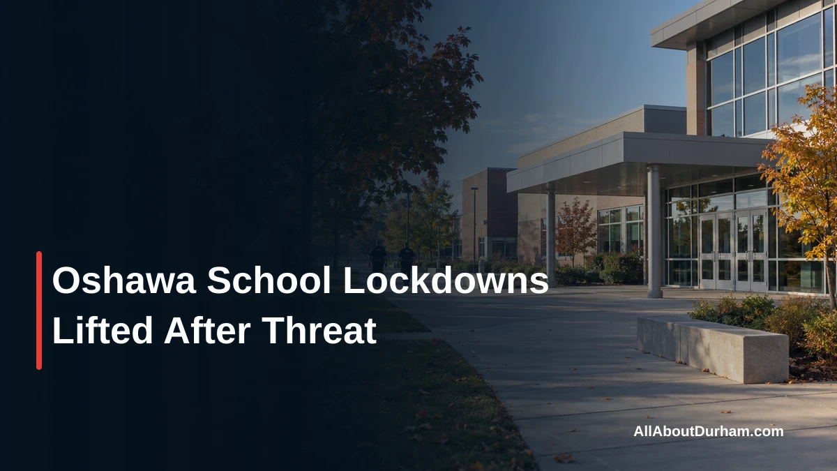 Oshawa School Lockdowns Lifted After Threat — AllAboutDurham.com featured image
